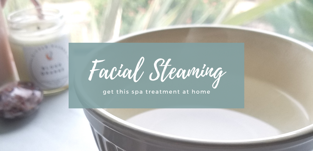 3 Benefits of Facial Steaming