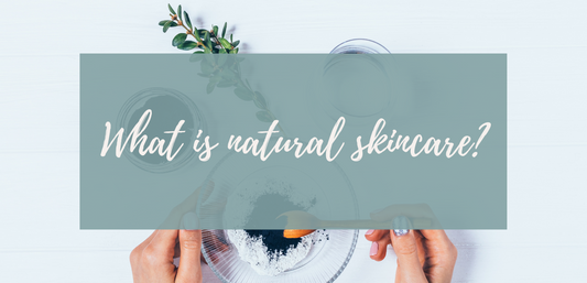 What is Natural Skincare?